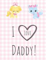 I Love Daddy: An Activity Book for Littles 1092544453 Book Cover