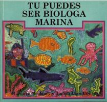 Tu Puedes Ser Biologa Marina 1880599074 Book Cover