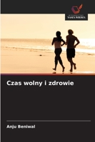 Czas wolny i zdrowie 6209289029 Book Cover