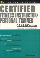 Certified Fitness Trainer Career Starter 1576854205 Book Cover