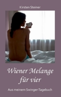 Wiener Melange für vier: Aus meinem Swinger-Tagebuch 3749471126 Book Cover