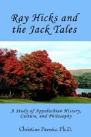 Ray Hicks and the Jack Tales: A Study of Appalachian History, Culture, and Philosophy 0595363776 Book Cover