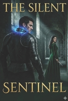 The Silent Sentinel: A Gothic Romantasy of Silence and Yearning. B0GQLDQJC6 Book Cover