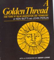 A Golden Thread: 2500 Years of Solar Architecture & Technology 0442240058 Book Cover