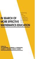 In Search of More Effective Mathematics Education: Examining Data from the IEA Second International Mathematics Study (Issues in Curriculum Theory, Policy, a) 1567500617 Book Cover