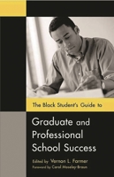 The Black Student's Guide to Graduate and Professional School Success 0313323119 Book Cover