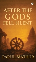 After The Gods Fell Silent B0FDQMDTCZ Book Cover