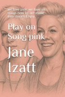 Play on Song pink: we love pink. we love all songs now 18 are made into stories. Enjoy B0FSRR2RYR Book Cover