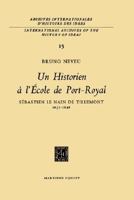 Un Historien A L'Ecole de Port-Royalsebastien Le Nain de Tillemont 1637-1698 9024701910 Book Cover