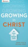Growing in Christ: 40 Days to a Deeper Faith 1630583677 Book Cover