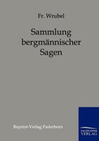 Sammlung Bergm Nnischer Sagen 3846000299 Book Cover