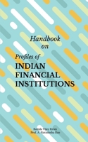 Handbook on Profiles of Indian Financial Institutions B0DQY1NNJM Book Cover