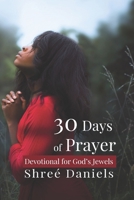 30 Days of Prayer: Devotional for God's Jewels 1655085840 Book Cover