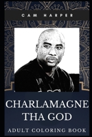 Charlamagne Tha God Adult Coloring Book: Radio Presenter Legend and Legendary Podcaster Inspired Coloring Book for Adults 1704265169 Book Cover