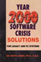 Year 2000 Software Crisis Solutions: For Legacy and PC Systems 1583484043 Book Cover