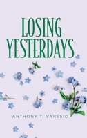 Losing Yesterdays B0F22WLKB1 Book Cover