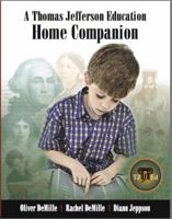 A Thomas Jefferson Education Home Companion 0967124638 Book Cover