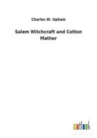 Salem Witchcraft and Cotton Mather: A Reply 150875859X Book Cover