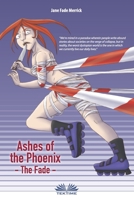 Ashes of the Phoenix – The Fade 8873042147 Book Cover