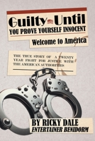 Guilty Until You Prove Yourself Innocent 1783334290 Book Cover