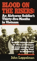 Blood on the Risers: An Airborne Soldier's Thirty-five Months in Vietnam 0739427989 Book Cover