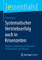 Systematischer Vertriebserfolg Auch in Krisenzeiten: Impulse, Strukturen Und Stresstest F�r Wachstum Und Effizienz 3658306610 Book Cover