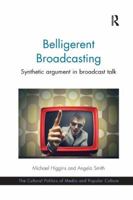 Belligerent Broadcasting: Synthetic Argument in Broadcast Talk 0367229560 Book Cover