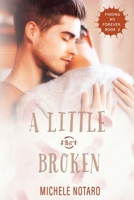 A Little Bit Broken 1542661463 Book Cover