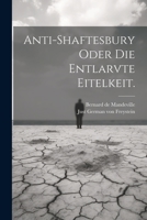 Anti-Shaftesbury oder die Entlarvte Eitelkeit. 1021539430 Book Cover