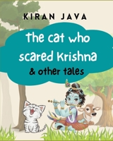 The cat who scared Krishna and other tales B0BVTLMHVS Book Cover