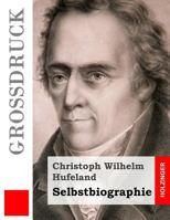 Eine Selbstbiographie 1484023293 Book Cover