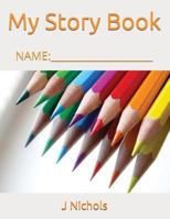 My Story Book: Name: ____________________ 1717847293 Book Cover