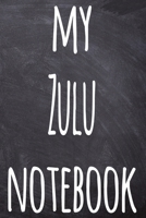 My Zulu Notebook: The perfect gift for anyone learning a new language - 6x9 119 page lined journal! 1697390129 Book Cover