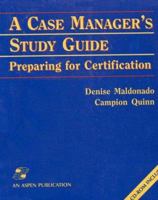 A Case Manager's Study Guide: Preparing for Certification 1449683355 Book Cover