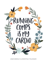 Running Comps Is My Cardio: 2020 Weekly & Monthly Calendar Planner Notebook for Real Estate Agents 1695380436 Book Cover