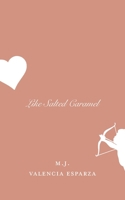 Like Salted Caramel 1838167846 Book Cover