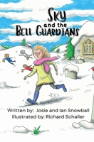 Sky and the Bell Guardians 1957913312 Book Cover