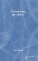 The Metaverse: Hype or Hoax? 1032521821 Book Cover