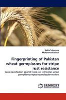 Fingerprinting of Pakistan wheat germplasms for stripe rust resistance 3838335813 Book Cover