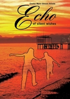 Echo of silent wishes 3954045958 Book Cover