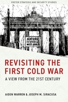 Revisiting the First Cold War : A View from the 21st Century 180413211X Book Cover