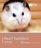 Dwarf Hamsters - Pet Friendly: Understanding and Caring for Your Pet 1907337067 Book Cover