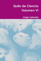 Quilo de Ciencia Volumen VI 1326112414 Book Cover