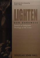 Lighten Our Darkness: Towards an Indigenous Theology of the Cross 0664208088 Book Cover