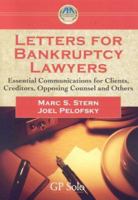 Letters for Bankruptcy Lawyers: Essential Communication for Clients, Creditors, Opposing Counsel and Others 1590316002 Book Cover