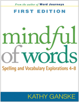 Mindful of Words: Spelling and Vocabulary Explorations 4-8 (Solving Problems In Teaching Of Literacy) 1593858221 Book Cover