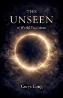 The Unseen in World Traditions B0GJRG24DX Book Cover
