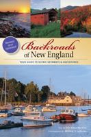 Backroads of New England: Your Guide to Scenic Getaways & Adventures 0760342393 Book Cover