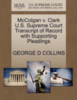 McColgan v. Clark U.S. Supreme Court Transcript of Record with Supporting Pleadings 1270126903 Book Cover