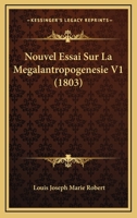 Nouvel Essai Sur La Megalantropogenesie V1 (1803) 1160214476 Book Cover